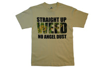 Tan Straight Up Weed No Angel Dust Tee